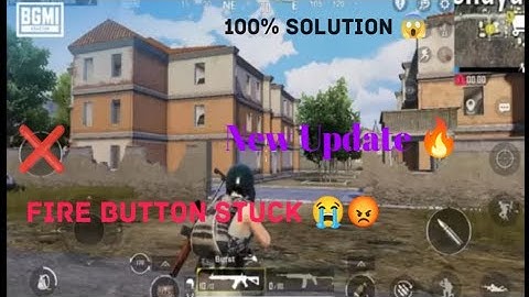 Bgmi Fire button stuck 😡😭 | Solution 100% fix | New Update 🚨