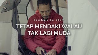 Tetap Mendaki Meski Tak Lagi Muda