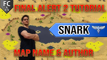 Final Alert 2 Tutorial by Snark | Map Name & Author