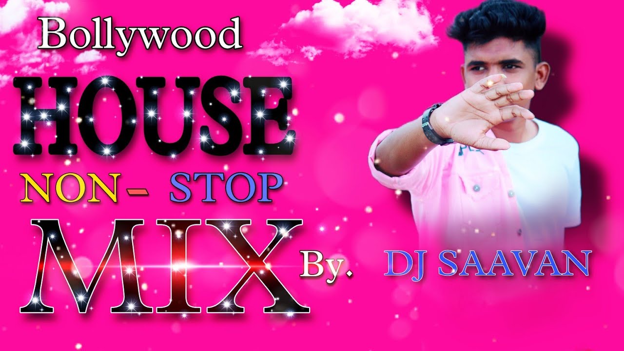 Party House Mix Dj Saavan NonStop YouTube