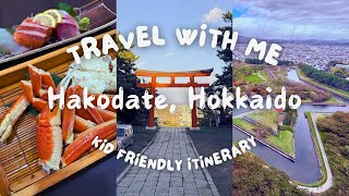 What We Did In Hakodate, Hokkaido - Kid Friendly Itinerary - Autumn 24 函館ガイド
