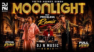 Moonlight Remix | Yo Yo Honey Singh ft. Priceless | DJ N Music Remix | Official Remix 2026