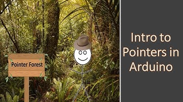 Intro to Pointers in Arduino