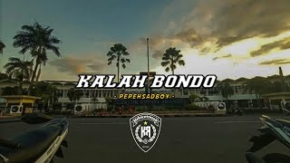 KALAH BONDO - PEPEH SADBOY (VIDIO LIRIK MUSIK)