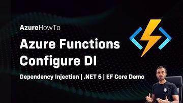 Azure Function Dependency Injection Configuration | EF Core | .NET 5