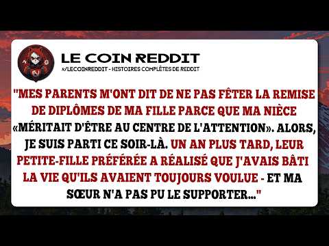 Mes parents m'ont dit de ne pas fêter la remise de diplômes de ma fille parce que ma nièce...