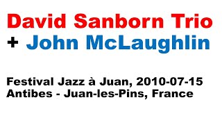 David Sanborn Trio + John McLaughlin - Festival Jazz à Juan, 2010-07-15　 France