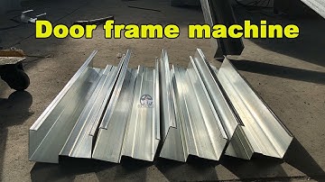 Steel door frame roll forming machine for India | door frame roll forming machine