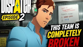 Dispatch Episode 2 | This Team Is Completely Broken #dispatch #dispatchgame #mechaman #gaming #games
