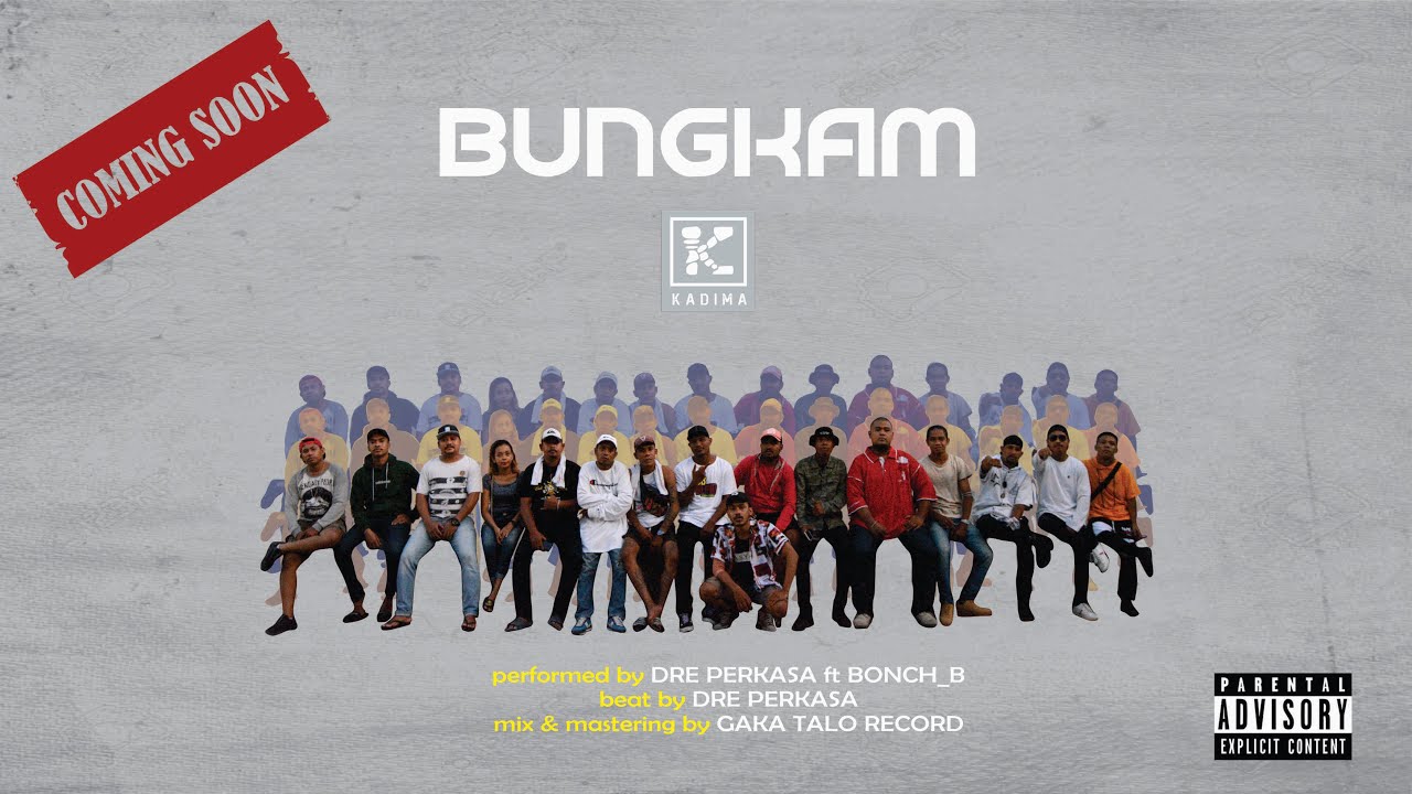 BUNGKAM - DrePerkasa ft Bonch_B (proud by KADIMA)