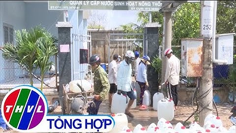 Tiền Giang cấp nước sinh hoạt phục vụ nhân dân vùng hạn  mặn