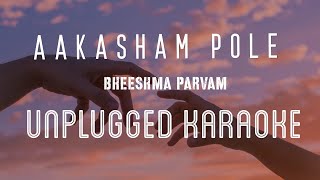 Akasham Pole - Bheeshma Parvam Karaoke With Lyrics Unplugged Mammootty Sushin Shyam Sebin