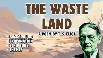 The Waste Land | A Poem by T. S. Eliot | Background, Explanation, Structure and Themes