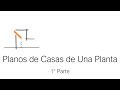 Planos de Casas de Una Planta - Parte 1 de 2