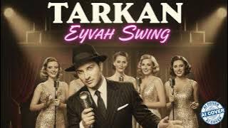 Tarkan - Eyvah 1944 Swing Versiyonu (AI Cover)
