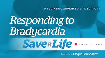 7b. Responding to Bradycardia, Pediatric Advanced Life Support (PALS) (2020) - OLD