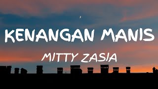 Kenangan Manis - Pamungkas (Lirik) Cover Mitty Zasia