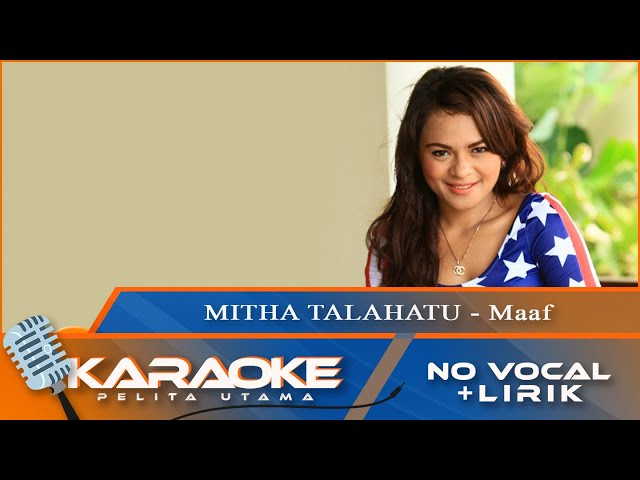 (Karaoke Version) Mitha Talahatu - MAAF | Lagu Ambon || No Vocal - Minus One class=