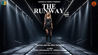 Jackson SDA Church AY Society // Ps. Terence Haynes // The Runway…..Fashion and the SDA Christian