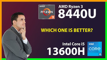 AMD Ryzen 3 8440U vs INTEL Core i5 13600H Technical Comparison