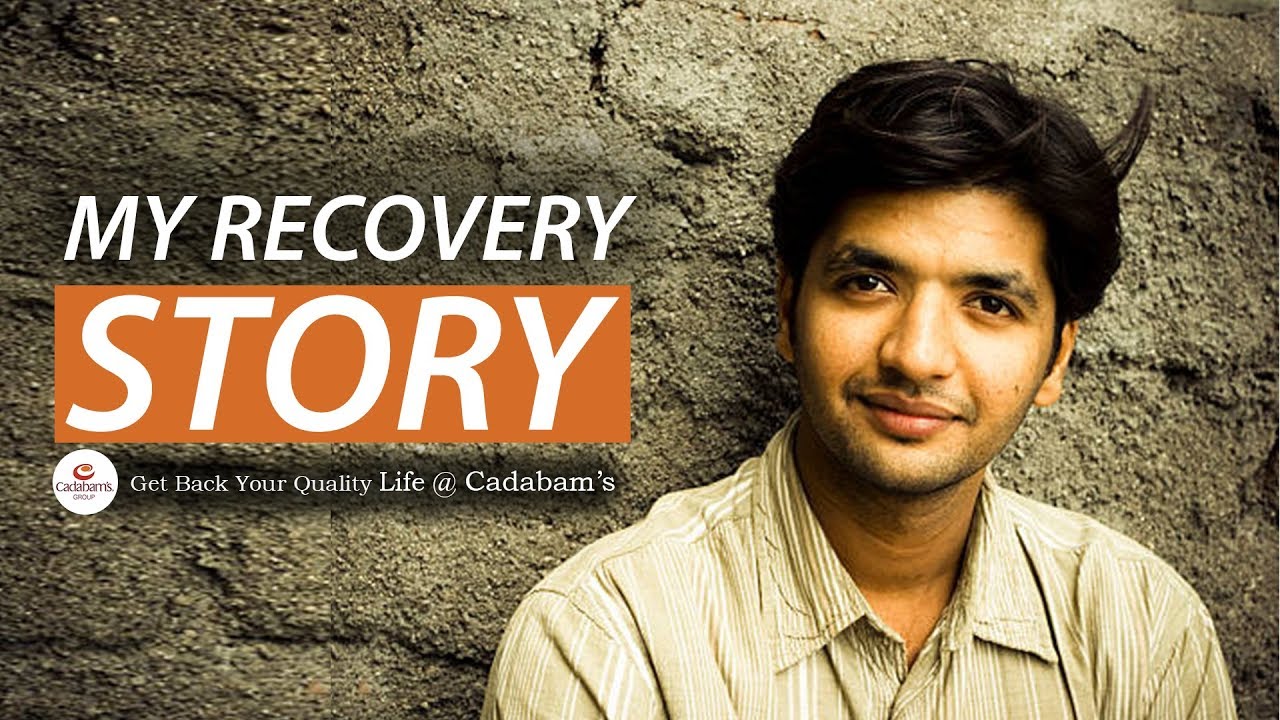 Drug Recovery Story | Substance Abuse Treatment | De-addiction Story from Cadabam’s