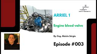 Episode # 003 - Arriel 1 - Engine bleed valve