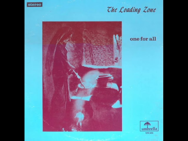 Watch The Loading Zone – One For All (1970) on YouTube Watch The Loading Zone – One For All (1970) on YouTube