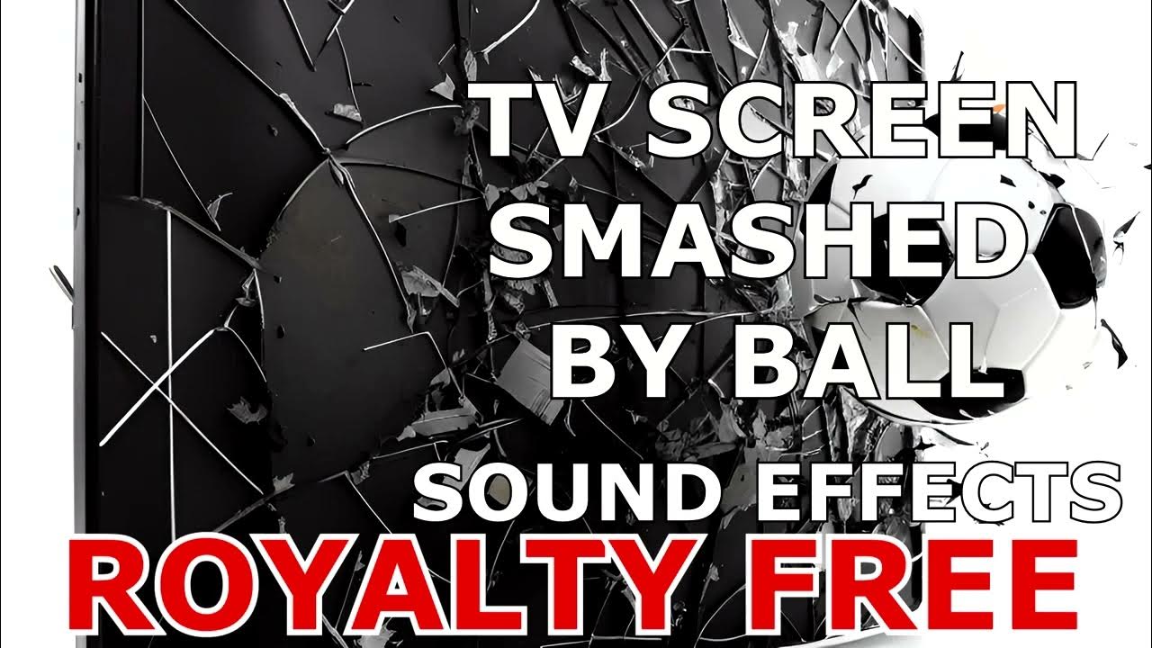 TV Screen Smashed By Ball Sound Effects Royalty Sound Effects Use For Tv screen smashed by ball sound effects royalty sound effects use for