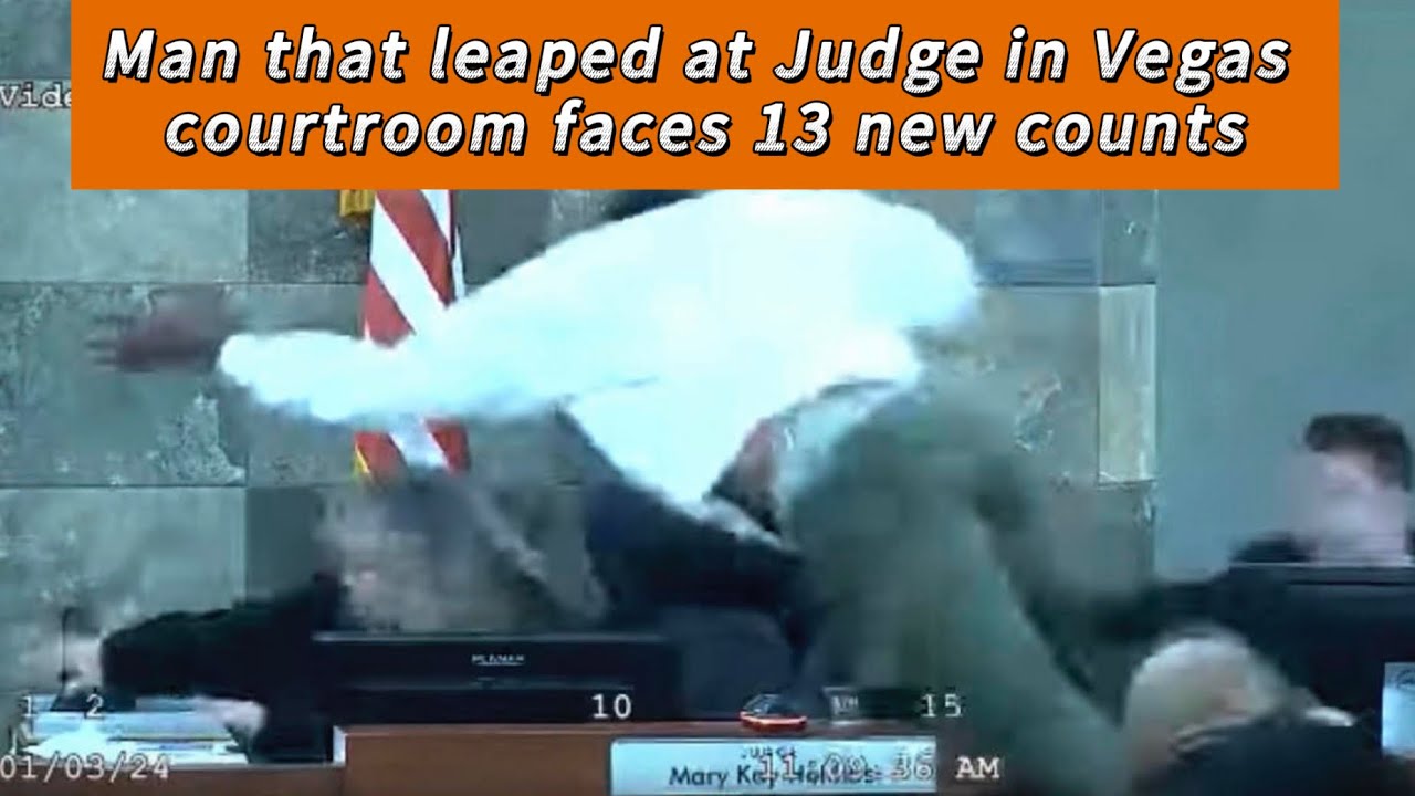 Man that leaped at Judge in Vegas courtroom faces 13 new counts - YouTube