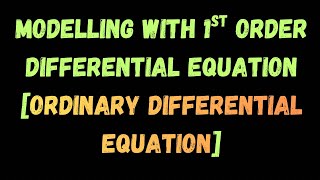 Modeling with 1st order differential equation (Ordinary differential equation) NU Math