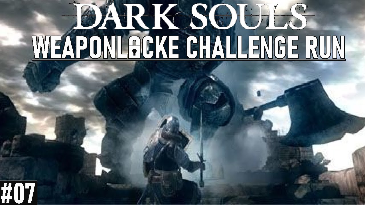 SEN'S FORTRESS & THE IRON GOLEM Dark Souls Weaponlocke Challenge Run