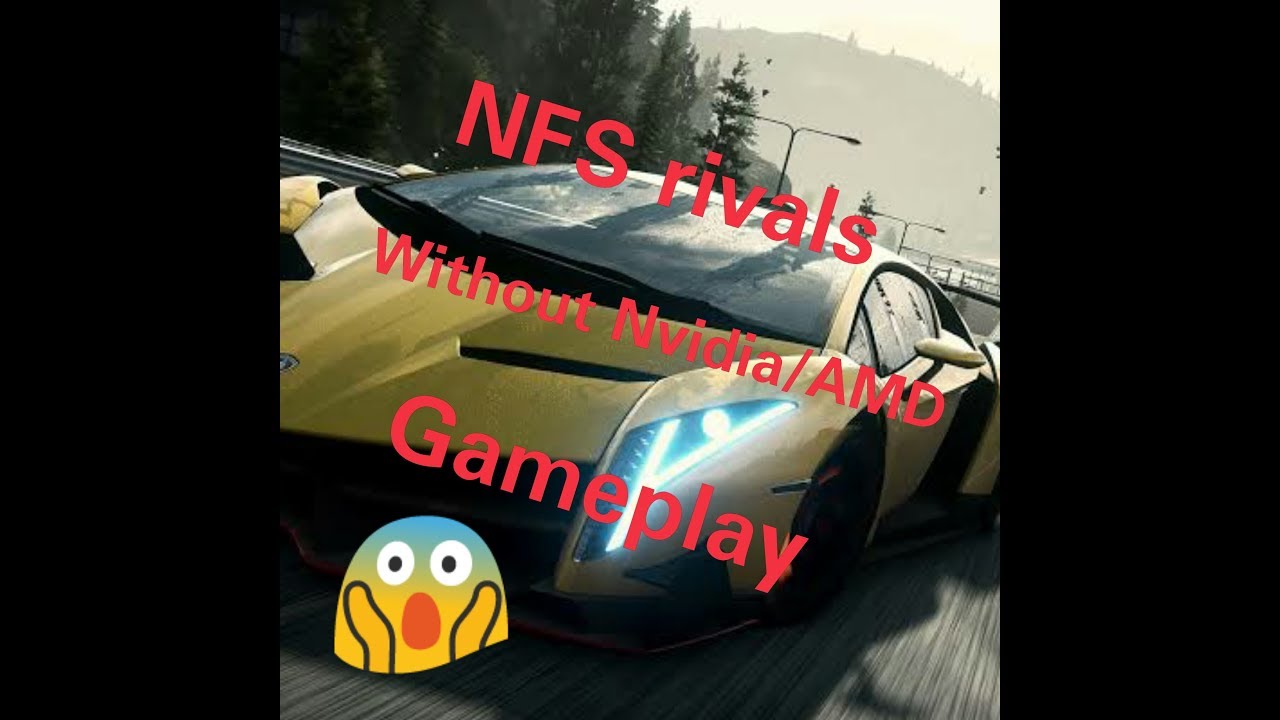 Need For Speed Rivals Without Graphics Card Gameplay