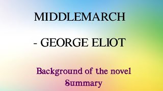 Middlemarch: Novel by George Eliot|| full summary