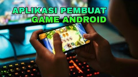 5 SOFTWARE PEMBUAT GAME ANDROID