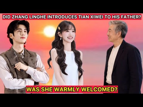 Zhang Linghe Introduces Tian Xiwei to His Father During a Private Family Dinner. #zhanglinghe 