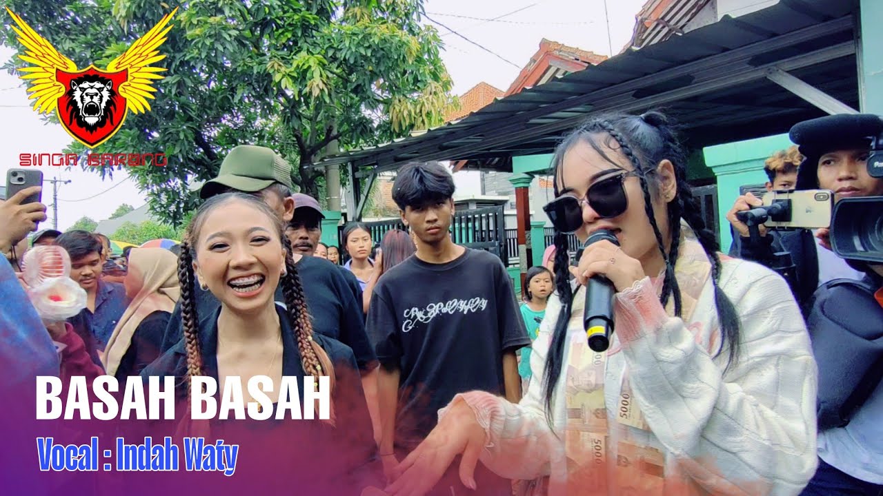 BASAH BASAH INDAH WATY FEAT SINGA BARONG LIVE MEKARJATI HAURGEULIS INDRAMAYU