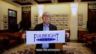 Happy 75th Anniversary Fulbright!