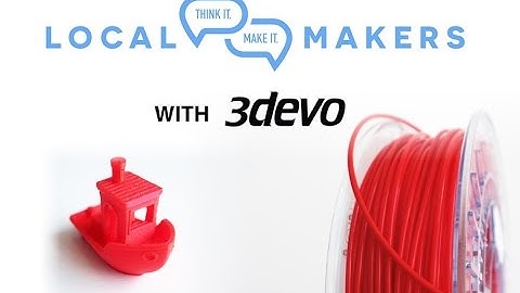 Local Makers - 3devo Next 1.0 Set up and first use