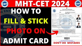 how to fill mht-cet admit card 2024 | how to stick photo on cet admit card