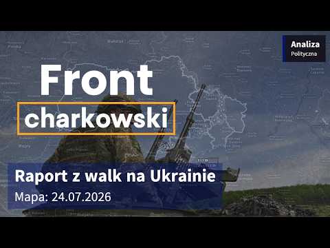 Wojna na Ukrainie Mapa 24.07.2026 - Front charkowski