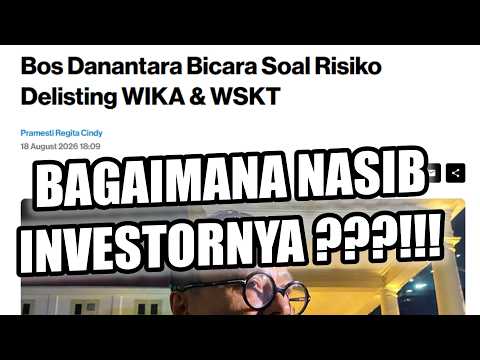 210826 KABAR: WACANA DELISTING EMITEN WIKA & WSKT