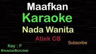 MAAFKAN-Atiek CB|KARAOKE NADA WANITA​⁠ -Female-Cewek-Perempuan@ucokku