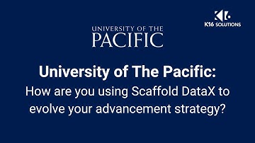 University of the Pacific on Scaffold DataX by K16 Solutions