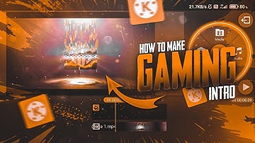 How To Make Gaming Intro In Kinemaster || Dekho Or Sikho
