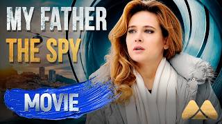 My Father the Spy | Full Romantic Drama Movie