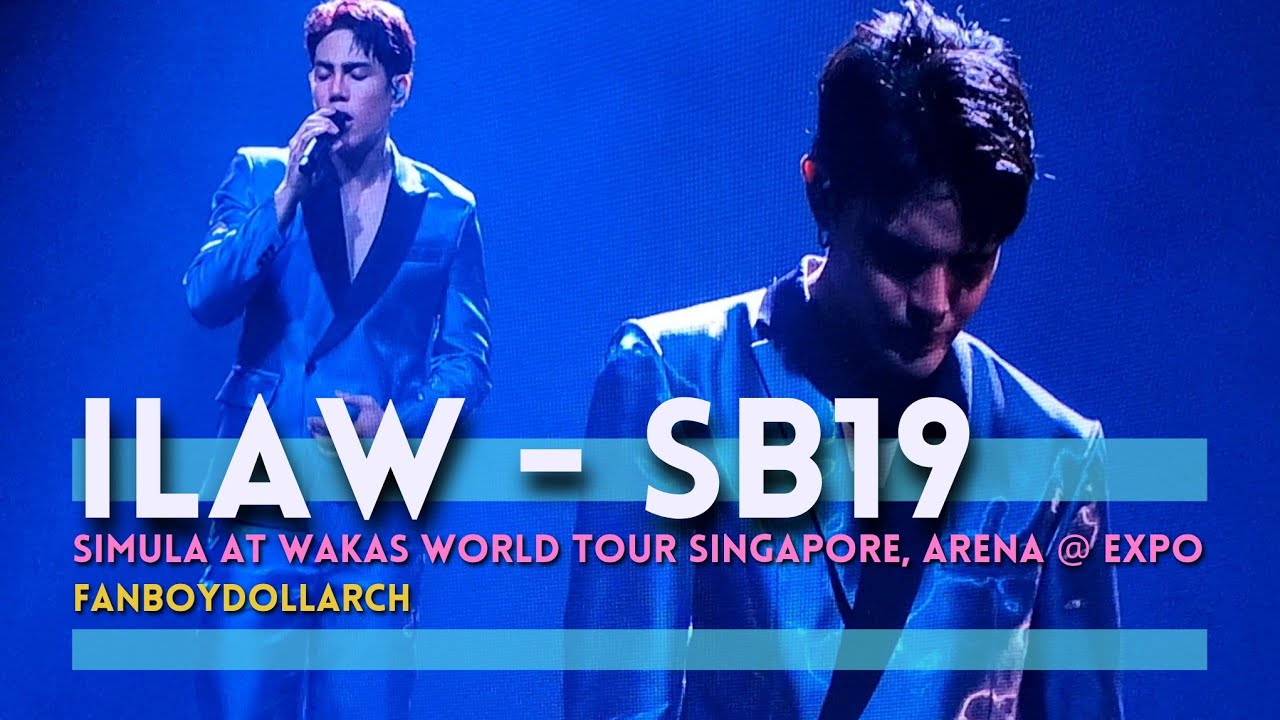 ILAW - SB19 Fancam - 250824 Simula At Wakas World Tour Singapore, Arena @ EXPO - Fan Boy Doll Arch
