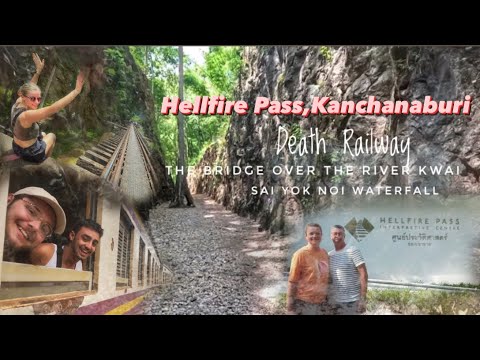 Hellfire Pass & Train along the DEATH railway,Bridge over the river Kwai.