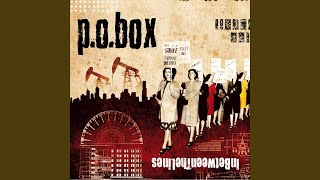Video thumbnail of "P.O.BOX - I Want a Steady Revolution"