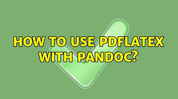 How to use Pdflatex with Pandoc? (2 Solutions!!)