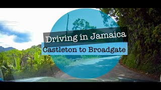 Driving in Jamaica - Castleton to Broadgate St. Mary Parish